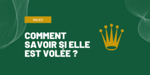 comment savoir si une rolex est volée